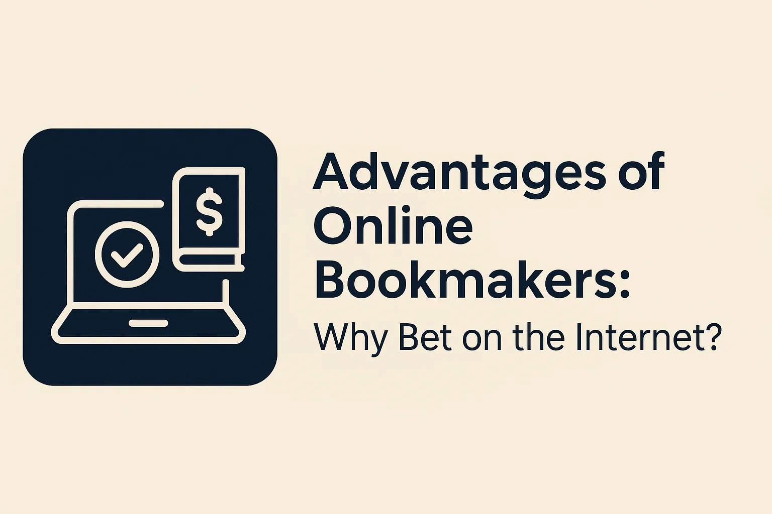 Advantages of Online Bookmakers: Why Bet on the Internet?