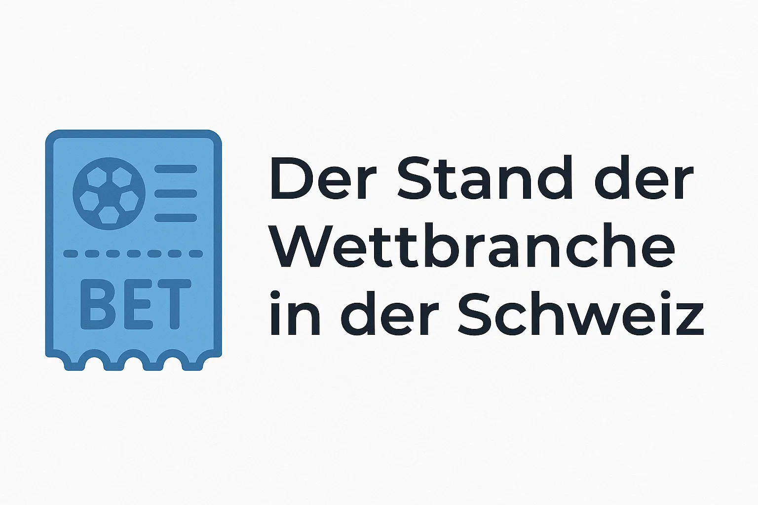 Der Stand der Wettbranche in der Schweiz